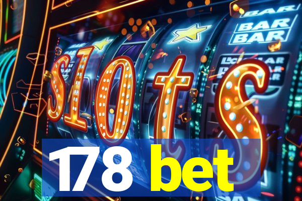 178 bet